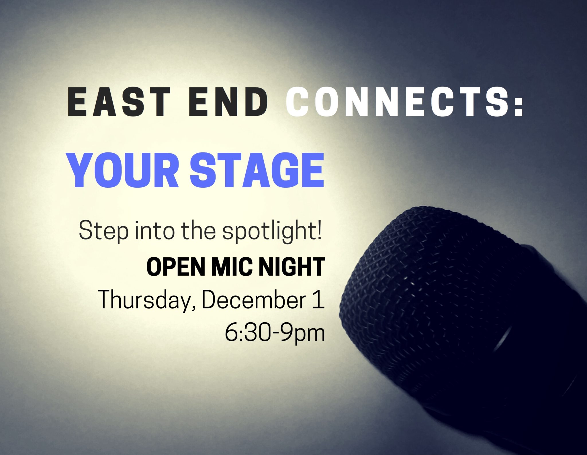 East End Connects: Your Stage