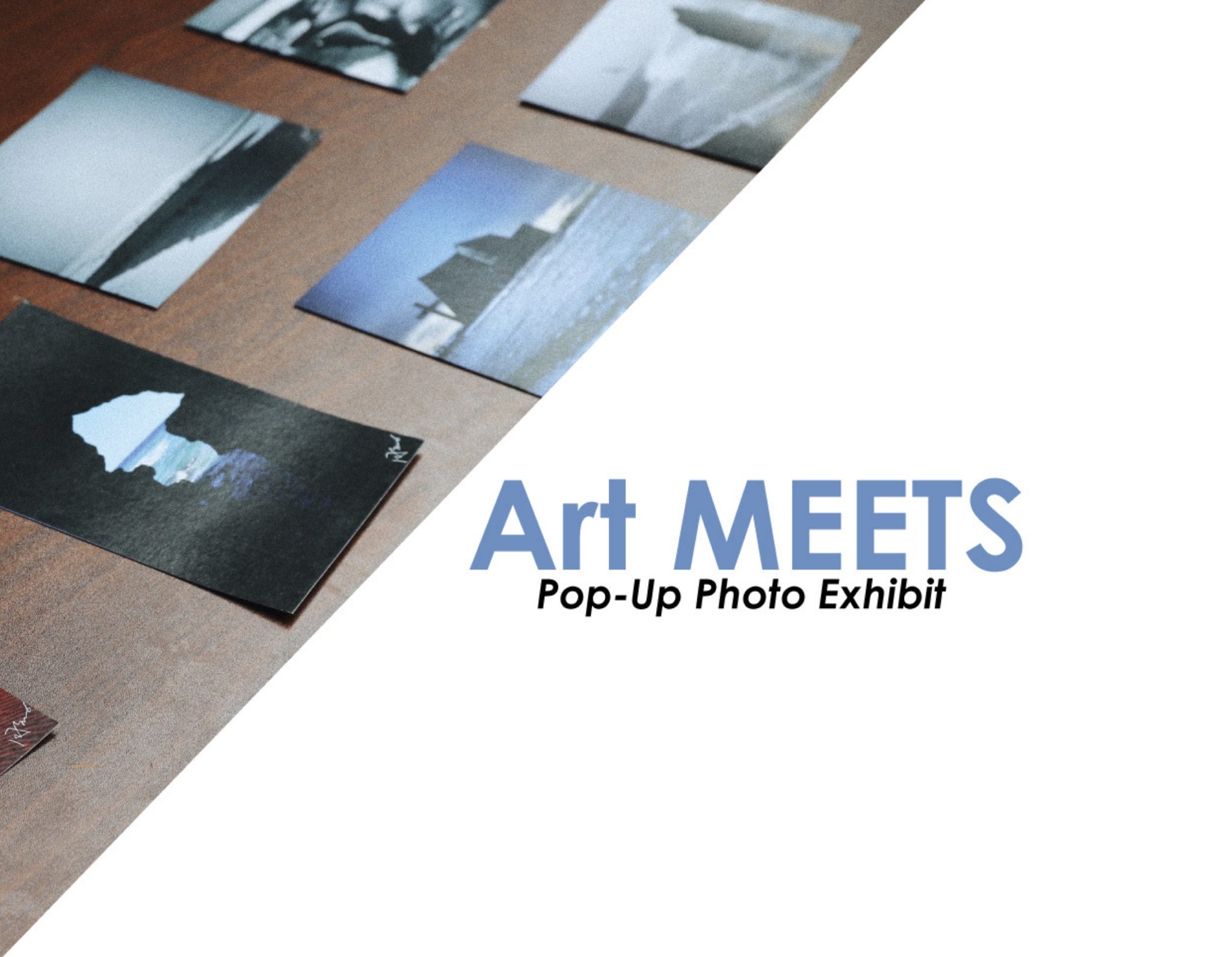 Art MEETS: Pop-Up Photo Exhibit