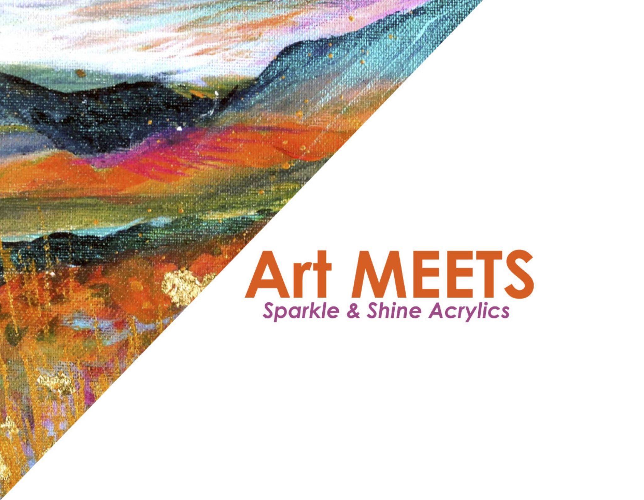 Art MEETS: Sparkle & Shine Acrylics