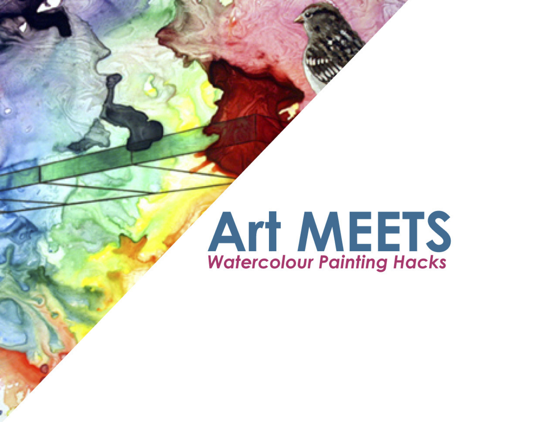 Art MEETS: Watercolour Painting Hacks