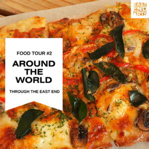 Local Discoveries Food Tour #2- Around The World